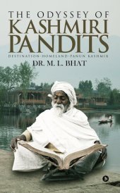 book The Odyssey Of Kashmiri Pandits : Destination-Homeland-Panun Kashmir