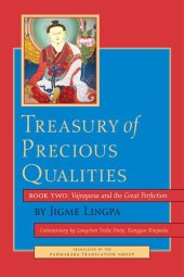 book Treasury of Precious Qualities: The Rain of Joy with the Quintessence of the Three Paths - Book Two: Vajrayana and the Great Perfection