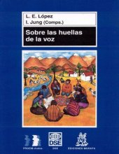 book Sobre las huellas de la voz. Sociolingüística de la oralidad y la escritura en su relación con la educación