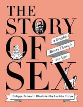 book The Story of Sex: A Graphic History Through the Ages