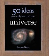 book 50 Ideas You Really Need to Know: Universe