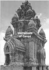 book Inscriptions of Campa - Based on the Editions and Translations of Abel Bergaigne,Etienne Aymonier,Louis Finot,Edouard Huber and Other French Scholars ... with Calculations of Given Dates