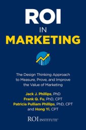 book Roi in Marketing: The Design Thinking Approach to Measure, Prove, and Improve the Value of Marketing