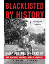 book Blacklisted by History: The Untold Story of Senator Joe McCarthy and His Fight Against America's Enemies