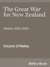 book The Great War for New Zealand : Waikato 1800-2000