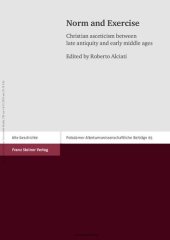 book Norm and Exercise: Christian asceticism between late antiquity and early middle ages