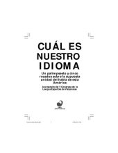 book Cuál es nuestro idioma: Un palimpsesto y cinco recados sobre la supuesta unidad del habla de esta América. A propósito del V Congreso de la Lengua Española de Valparaíso