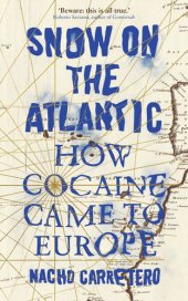 book Snow on the Atlantic : how cocaine came to Europe