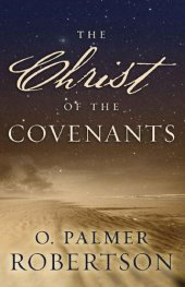 book The Christ of the Covenants