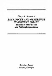 book Sacrifices and Offerings in Ancient Israel: Studies in Their Social and Political Importance