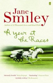 book A year at the races : reflections on horses, humans, love, money, and luck