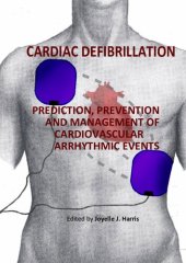 book Cardiac Defibrillation: Prediction, Prevention and Management of Cardiovascular Arrhythmic Events