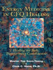 book Energy Medicine in CFQ Healing: Healing the Body, Transforming Consciousness