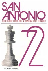 book San Antonio '72: Church's Fried Chicken, Inc., First International Chess Tournament