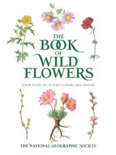 book The Book of Wild Flowers: Color Plates of 250 Wild Flowers and Grasses