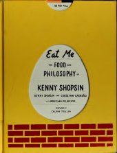 book Eat Me: The Food and Philosophy of Kenny Shopsin