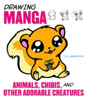 book Drawing Manga Animals, Chibis, and Other Adorable Creatures