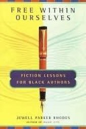 book Free Within Ourselves: Fiction Lessons For Black Authors