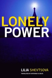 book Lonely Power: Russia's Uneasy Relationship With the West