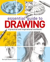 book Essential Guide to Drawing: A Practical and Inspirational Workbook