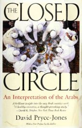 book The Closed Circle: An Interpretation of the Arabs (Edward Burlingame Book)