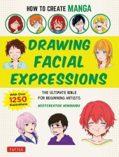 book Drawing Facial Expressions: The Ultimate Bible for Beginning Artists