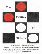 book The Politics of Ministry: Navigating Power Dynamics and Negotiating Interests