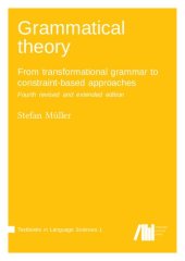 book Grammatical theory : from transformational grammar to constraint-based approaches