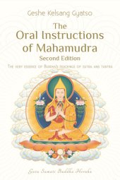 book The Oral Instructions of Mahamudra: The very essence of Buddha's teachings of Sutra and Tantra