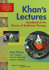 book Khan's Lectures: Handbook of the Physics of Radiation Therapy