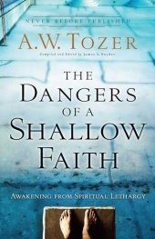 book The Dangers of a Shallow Faith: Awakening from Spiritual Lethargy