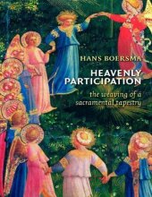 book Heavenly Participation: The Weaving of a Sacramental Tapestry