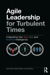 book Agile Leadership for Turbulent Times: Integrating Your Ego, Eco and Intuitive Intelligence