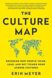 book The Culture Map: Breaking Through the Invisible Boundaries of Global Business