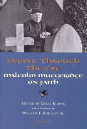 book Seeing Through the Eye: Malcolm Muggeridge on Faith