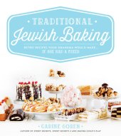 book Traditional Jewish Baking: Retro Recipes Your Grandma Would Make… If She Had a Mixer