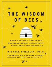 book The wisdom of bees : what the hive can teach business about leadership, efficiency, and growth