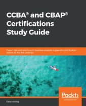 book CCBA® and CBAP® Certifications Study Guide: Expert tips and practices in business analysis to pass the certification exams on the first attempt