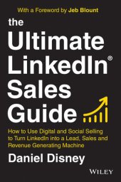 book The Ultimate Linkedin Sales Guide: How to Use Digital and Social Selling to Turn Linkedin Into a Lead, Sales and Revenue Generating Machine