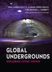 book Global Undergrounds: Exploring Cities Within