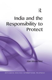 book India and the Responsibility to Protect (Rethinking Asia and International Relations)