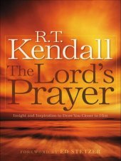 book Lord's Prayer, The: Insight and Inspiration to Draw You Closer to Him