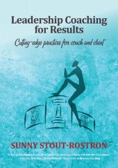 book Leadership Coaching for Results: Cutting-edge practices for coach and client