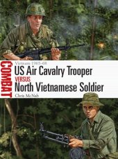 book US Air Cavalry Trooper vs North Vietnamese Soldier: Vietnam 1965–68 (Combat)