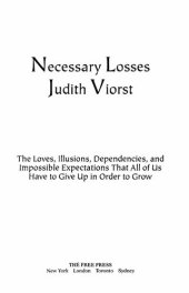 book Necessary Losses: The Loves Illusions Dependencies and Impossible Expectations That All of Us Have