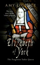 book Elizabeth of York: The Forgotten Tudor Queen