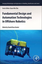 book Fundamental Design and Automation Technologies in Offshore Robotics (Emerging Methodologies and Applications in Modelling, Identification and Control)