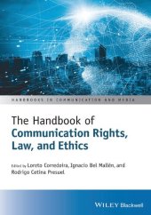 book The Handbook of Communication Rights, Law, and Ethics