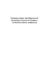 book Understanding the Process of Economic Change in Turkey: An Institutional Approach (Economic Issues, Problems and Perspectives)