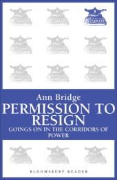 book Permission to Resign: Goings-On in the Corridors of Power